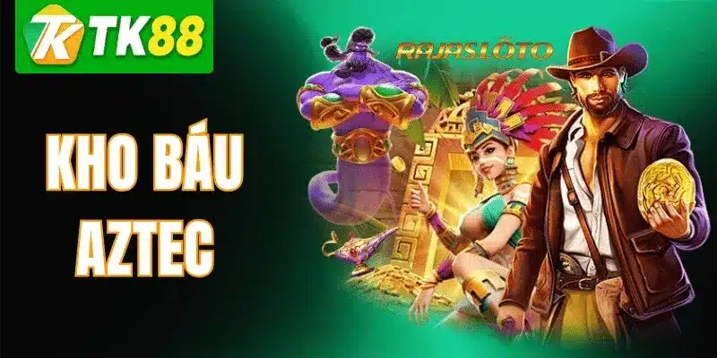 Kho Báu Aztec TK88 – Cách Chơi & Kinh Nghiệm Quay Slot