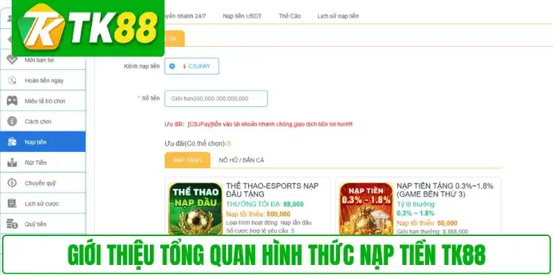 Giới thiệu tổng quan hình thức nạp tiền TK88