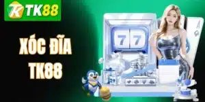 Xóc Đĩa TK88 – Luật Chơi, Cách Đặt Cược Và Kinh Nghiệm Thực Chiến