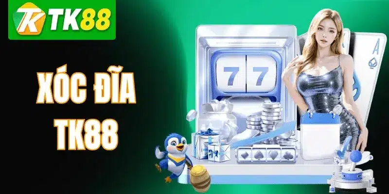 Xóc Đĩa TK88 – Luật Chơi, Cách Đặt Cược Và Kinh Nghiệm Thực Chiến